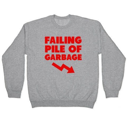 Failing Pile of Garbage Pullover