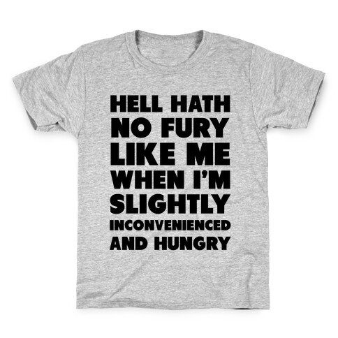 Hell Hath No Fury Like Me Kids T-Shirt
