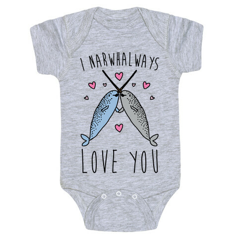 I Narwhal Ways Love You  Baby One-Piece