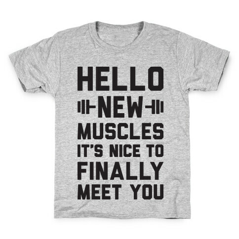 Hello New Muscles Kids T-Shirt
