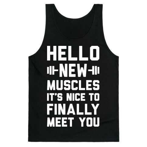 Hello New Muscles Tank Top