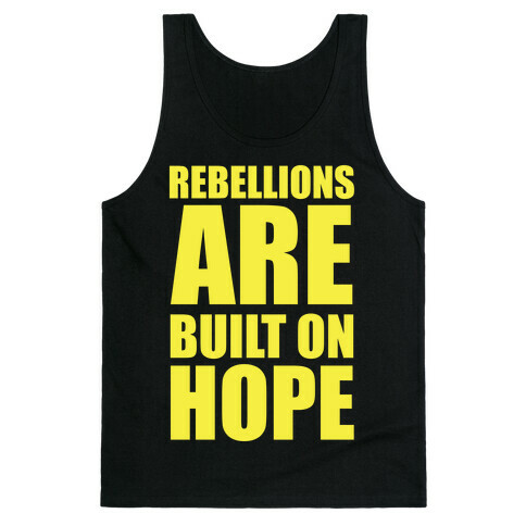 Rebellions Are Built On Hpoe Tank Top