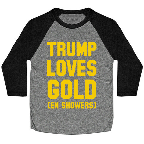 Trump Loves Gold Baseball Tee