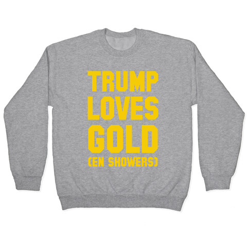 Trump Loves Gold Pullover