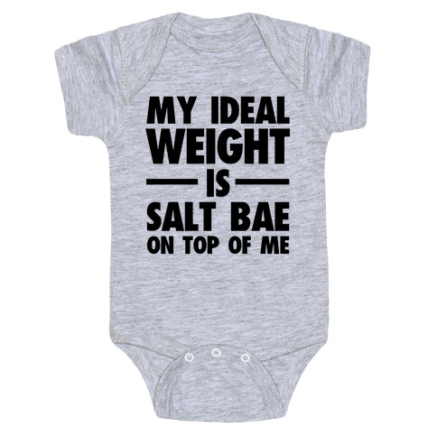 My Ideal Weight Is Salt Bae on Top of Me Baby One-Piece