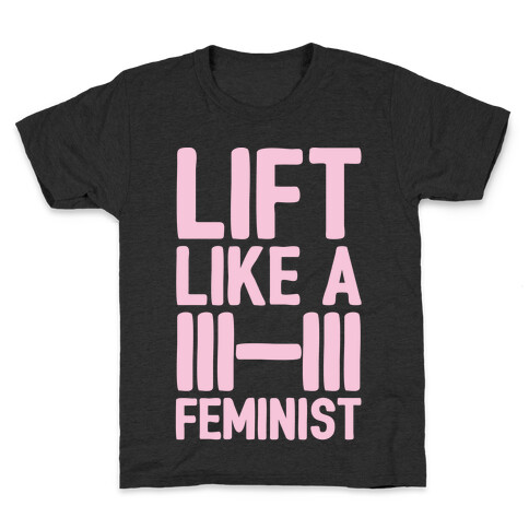 Lift Like A Feminist White Print  Kids T-Shirt