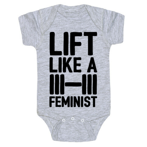 Lift Like A Feminist Baby One-Piece