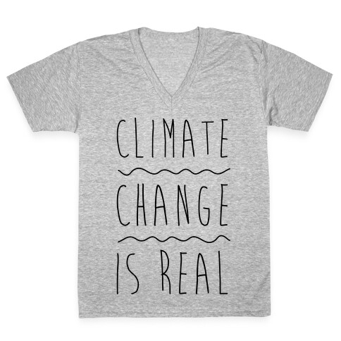 Climate Change Is Real V-Neck Tee Shirt