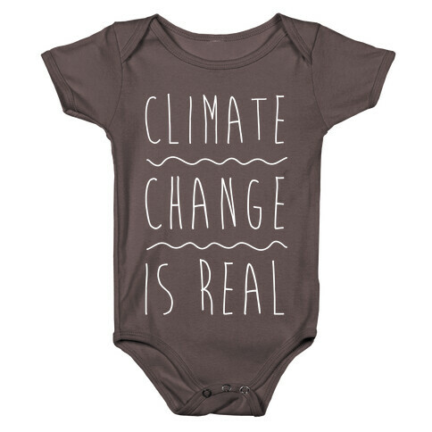 Climate Change Is Real White Print  Baby One-Piece