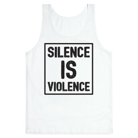 Silence Is Violence Tank Top