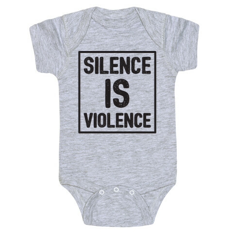Silence Is Violence Baby One-Piece
