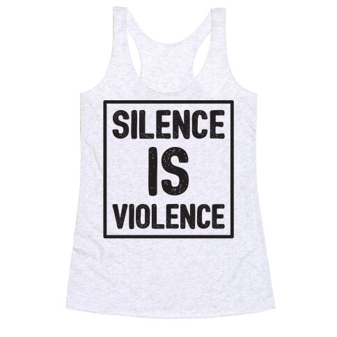 Silence Is Violence Racerback Tank Top