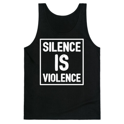 Silence Is Violence Tank Top