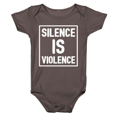 Silence Is Violence Baby One-Piece