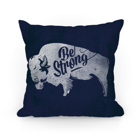 Be Strong Pillow