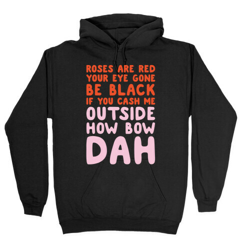 Cash Me Outside How Bout Day Valentine White Print  Hooded Sweatshirt