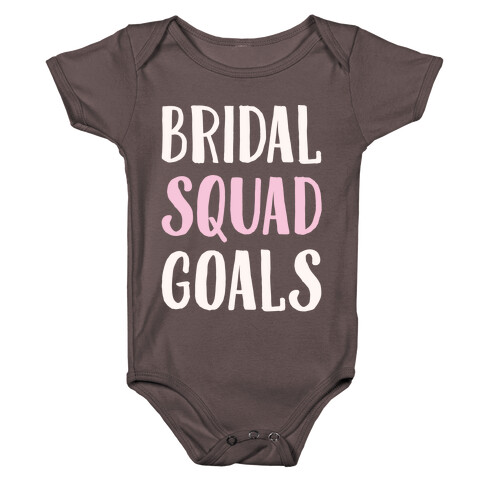 Bridal Squad Goals White Print Baby One-Piece