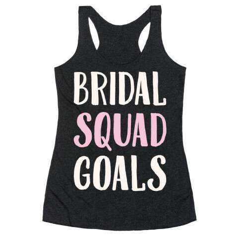 Bridal Squad Goals White Print Racerback Tank Top