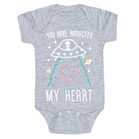 You Have Abducted My Heart Baby One-Piece