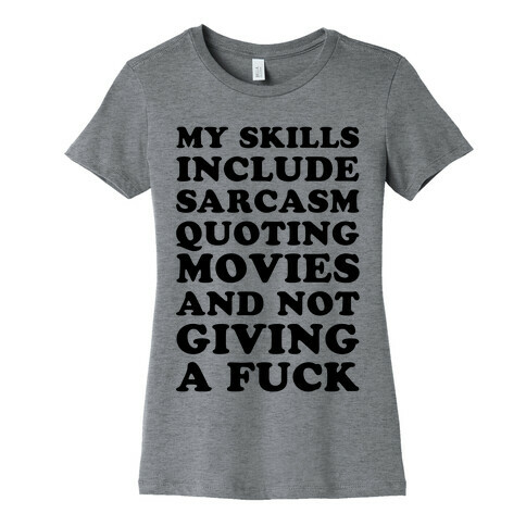 Sarcasm Quoting Movies and Not Giving a F*** Womens T-Shirt