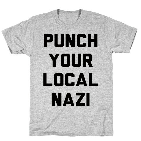 Punch Your Local Nazi T-Shirt