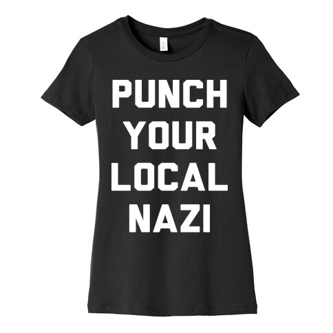 Punch Your Local Nazi Womens T-Shirt