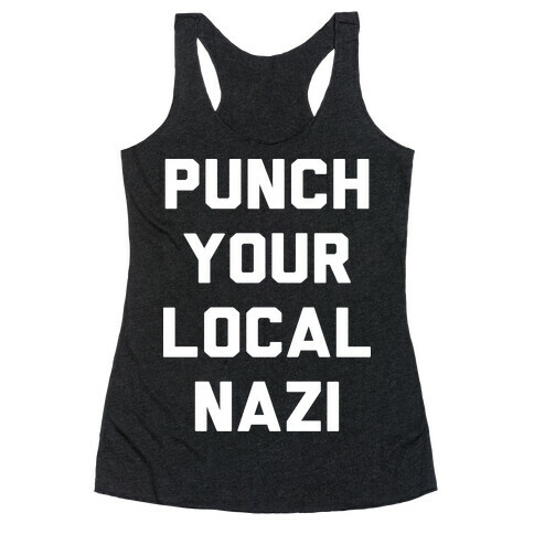 Punch Your Local Nazi Racerback Tank Top