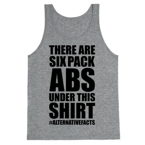 Six Pack Abs Alternative Facts Tank Top