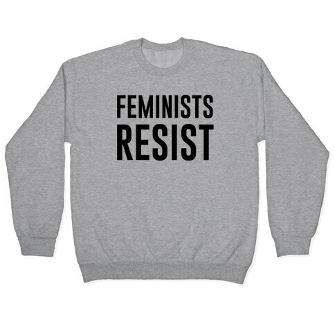 Feminists Resist Pullover