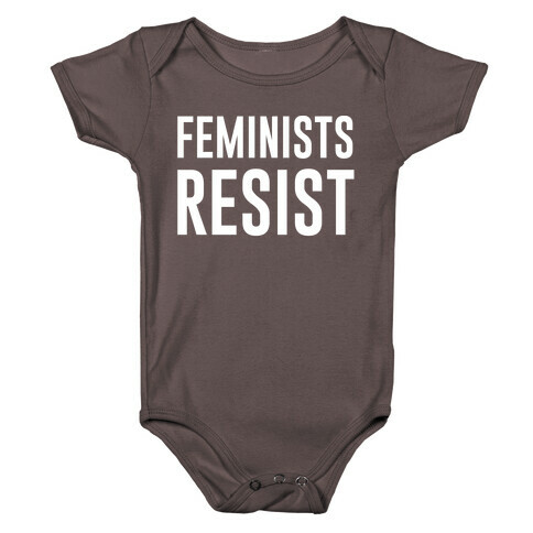 Feminists Resist White Font  Baby One-Piece
