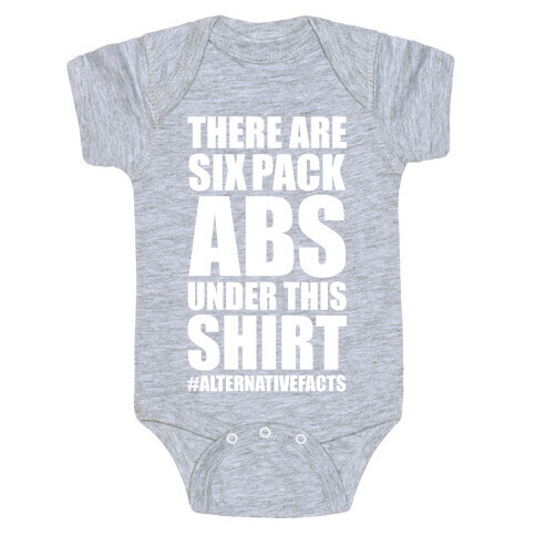 Six Pack Abs Alternative Facts Baby One-Piece