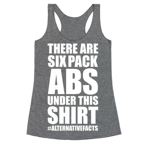 Six Pack Abs Alternative Facts Racerback Tank Top