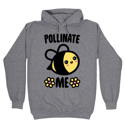 Pollinate Me  Hooded Sweatshirt