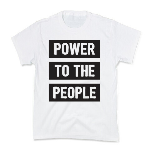 Power To The People Kids T-Shirt