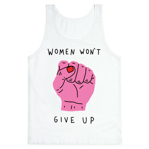Women Won't Give Up Tank Top