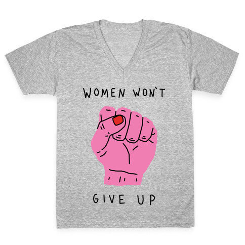 Women Won't Give Up V-Neck Tee Shirt