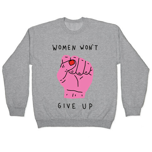 Women Won't Give Up Pullover