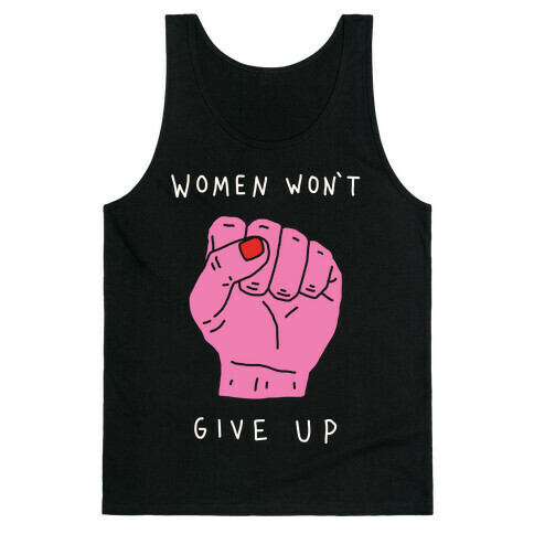 Women Won't Give Up Tank Top