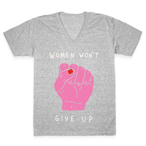 Women Won't Give Up V-Neck Tee Shirt