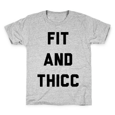 Fit and Thicc Kids T-Shirt