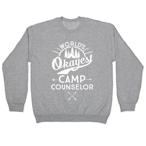 World's Okayest Camp Counselor Pullover