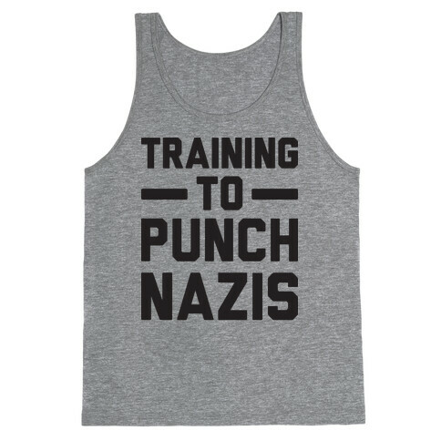 Training To Punch Nazis Tank Top