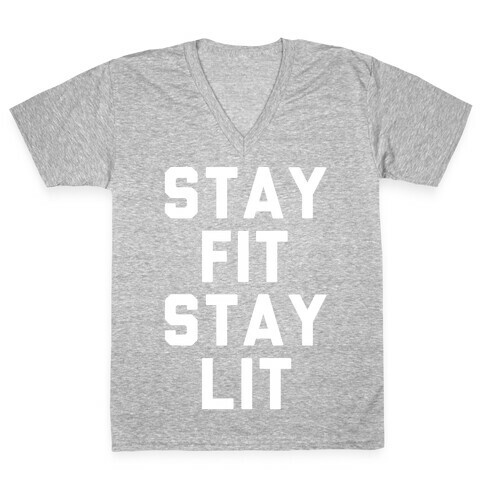 Stay Fit Stay Lit White Print V-Neck Tee Shirt