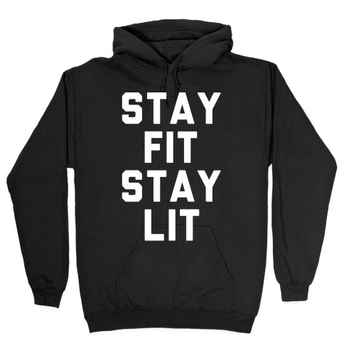 Stay Fit Stay Lit White Print Hooded Sweatshirt