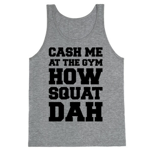 Cash Me At The Gym  Tank Top