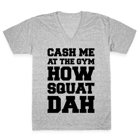 Cash Me At The Gym  V-Neck Tee Shirt