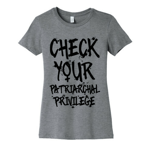 Check Your Patriarchal Privilege Womens T-Shirt