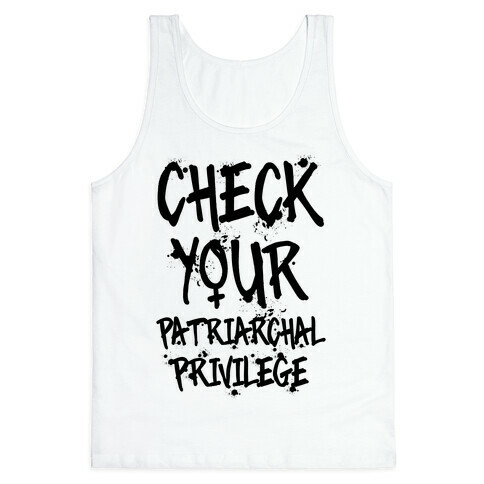 Check Your Patriarchal Privilege Tank Top