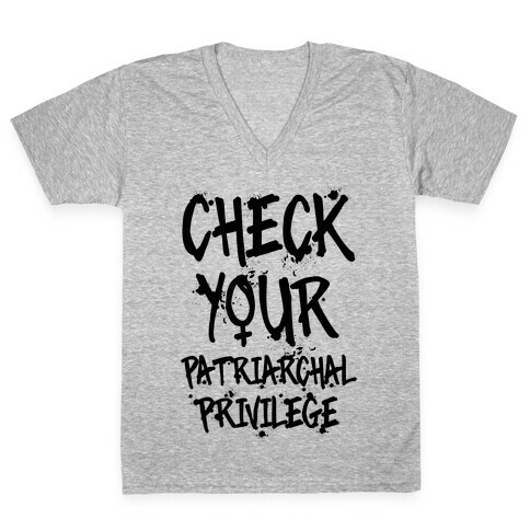 Check Your Patriarchal Privilege V-Neck Tee Shirt