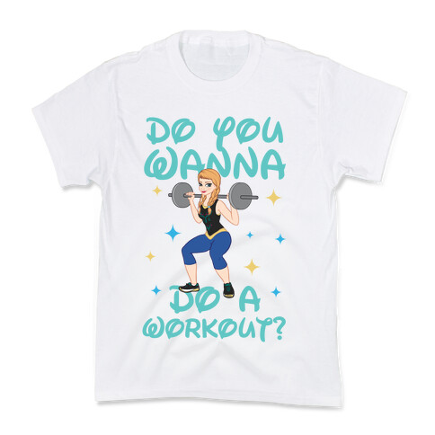 Do You Wanna Do a Workout (Princess Parody) Kids T-Shirt